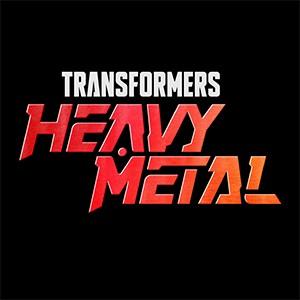 TRANSFORMERS: Heavy Metal（トランスフォーマー：ヘビーメタル）